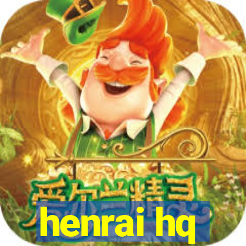 henrai hq